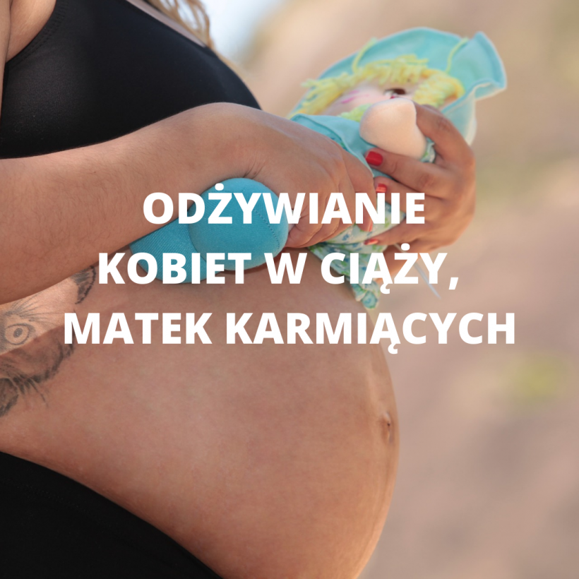 Dieta kobiet w ciąży i matek karmiących